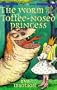 Worm & the Toffee Nosed Princess (Story Books)