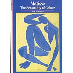 Matisse: The Sensuality of Colour (New Horizons)