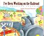 I've Been Working on the Railroad:  An American Classic
