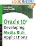 Oracle 10g Developing Media Rich Applications