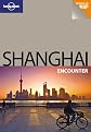Lonely Planet Shanghai Encounter (Lonely Planet Encounter)