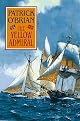 The Yellow Admiral (O'Brian, Patrick, Aubrey/Maturin Novels, 18.)