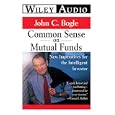Commonsense on Mutual Funds: New Imperatives for the Intelligent Investor (Wiley Audio) by John C. Bogle and Grover Gardner