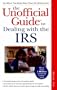 The Unofficial Guide to Dealing with the IRS (Unofficial Guides)