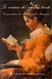 Le roman des ann&Atilde;&copy;es trente: La g&Atilde;&copy;n&Atilde;&copy;ration de Pr&Atilde;&copy;vost et de Marivaux