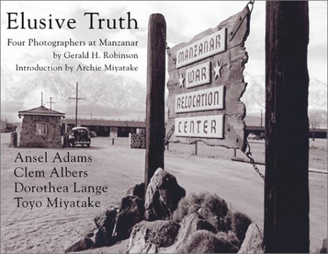 elusive truth four photographers at manzanar