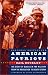 American Patriots: The Story of Blacks in the Military from the Revolution to Desert Storm