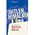 Zwischen Hitler und Himalaya: Die Ged�chtnisl�cken des Heinrich Harrer
