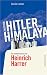  : Zwischen Hitler und Himalaya: Die Ged&auml;chtnisl&uuml;cken des Heinrich Harrer
