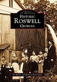  : Historic Roswell Georgia   (GA)  (Images of America)