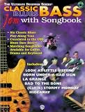 Classic Blues Bass: Jam With Songbook (The Ultimate Beginner Series)