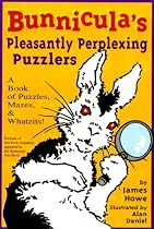 Bunnicula's Pleasantly Perplexing Puzzlers: A Book of Puzzles, Mazes, & Whatzits! (Bunnicula Activity Books)