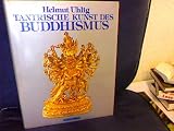 Tantrische Kunst des Buddhismus - Helmut Uhlig