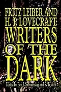 Fritz Leiber and H.P. Lovecraft: Writers of the Dark