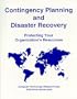 Contingency Planning and Disaster Recovery: Protecting Your Organization's Resources
