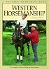 Western Horsemanship: The Complete Guide to Riding the Western Horse
