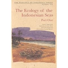 The Ecology of the Indonesian Seas (The ecology of Indonesia series)