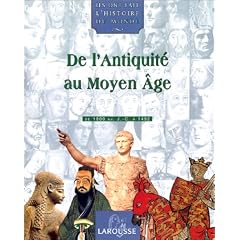 Ils ont fait l'histoire du monde, tome 1 : De l'antiquit� au moyen �ge, de 1800 av.J.C a 1492