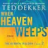 When Heaven Weeps: The Heaven Trilogy, Book 2