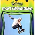Skateboarding (Extreme Sports) by K. C. Kelley