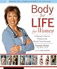 Body for Life for Women: A Womans Plan for Physical and Mental Transformation by Pam Peeke M.D