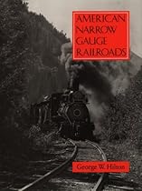 American Narrow Gauge Railroads American Narrow Gauge Railroads