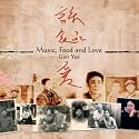 Music, Food and Love