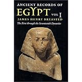 Ancient Records of Egypt: The First Through the Seventeenth Dynasties, Vol. 1