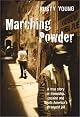 Marching Powder: A True Story of Friendship, Cocaine, and South America's Strangest Jail
