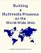 Search : Building a Multimedia Presence on the World Wide Web