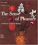 The Sense of Pleasure: A Collection of Still-life Paintings