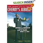 Cherry's Jubilee: Singin' And Swingin' Through Life With Dino And Frank, Arnie And Jack by  Don Cherry and Neil T. Daniels
