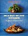 Book In and Out of the Kitchen: Fresh, Fast and Easy Meals in 15 Minutes