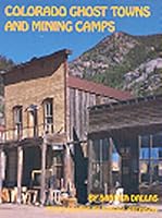 Colorado Ghost Towns and Mining Camps