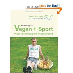 Vegan + Sport: Vegane Ern�hrung und Ausdauersport