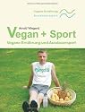 Vegan + Sport: Vegane Ernährung und Ausdauersport