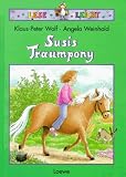 Susis Traumpony - ( Ab 6 J.) - Klaus-Peter Wolf, Angela Weinhold