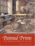 Painted Prints: The Revelation of Color in Northern Renaissance and Baroque Engravings, Etchings, & Woodcuts