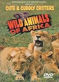 Cute & Cuddly Critters: Wild Animals of Africa