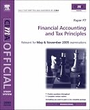 Financial Accounting and Tax Principles: For May and November 2005 Exams (CIMA Study System 2005)