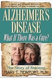 Alzheimer's Disease: What If There Was a Cure?