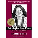 embracing your power woman 11 steps to coming of age in mid life
