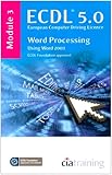 European computer driving licence®. Syllabus 5.0. Module 3. Word processing using Microsoft® Word 2003