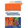 Relationship Marketing: New Strategies, Techniques and Technologies to Win the Customers You Want and Keep Them Forever