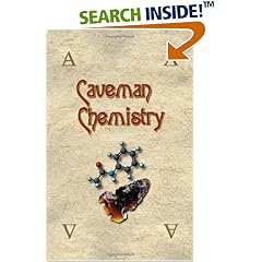 Caveman Chemistry: 28 Projects, from the Creation of Fire to the Production of Plastics