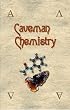 Caveman Chemistry: 28 Projects, from the Creation of Fire to the Production of Plastics