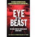 Eye of the Beast: The True Story of Serial Killer James Wood (St. Martin's True Crime Library) book cover