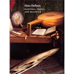Hans Holbein: Paintings, Prints and Reception