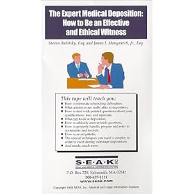 The Expert Medical Deposition: How to Be an Effective and Ethical Witness [VHS]