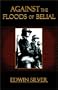 Against the Floods of Belial